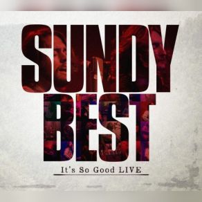 Download track It's So Good (Live) Sundy Best