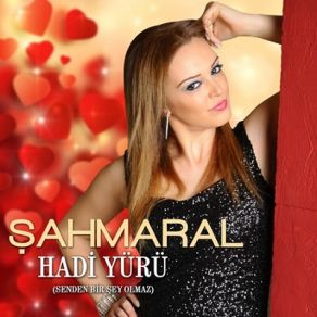 Download track Hadi Yürü Şahmaral