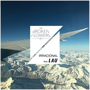 Download track Irracional Lau, The Broken Flowers Project