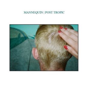 Download track Somewhere In Between Mannequin, Post Tropic