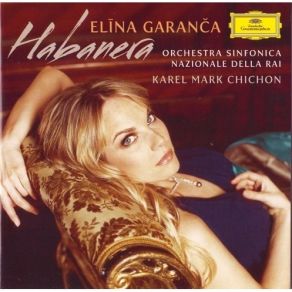 Download track 16 - A Una Gitana Presiosa - La Alagria Del Batallon Elīna Garanča, Orchestra Sinfonica Nazionale Della Rai, Coro Filarmonico Del Regio Di Torino