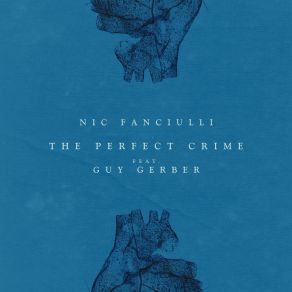 Download track The Perfect Crime Nic Fanciulli, Guy Gerber