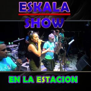 Download track Si Una Vez / Como La Flor / Carcacha / Bidi Bidi Bom Bom (En Vivo) Eskala Show