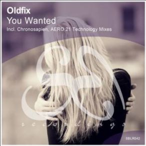 Download track You Wanted (Original Mix) O. L. D. F. I. X.