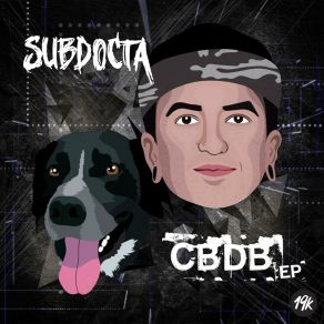 Download track CBDB SubDoctaFreddy Todd