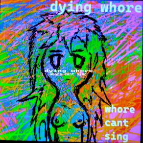 Download track I Want To Kill Everyone And Myself Dying Whore