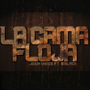 Download track La Cama Floja (G Black) [Falta Una Tabla En La Cama] Jeivy DanceBlack G