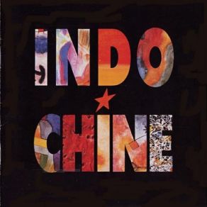 Download track Tant De Poussière Indochine