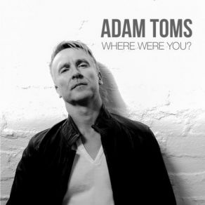 Download track Never Not Ever Adam Toms