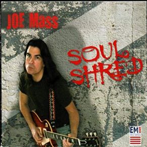 Download track Soul Shred Joe Mass