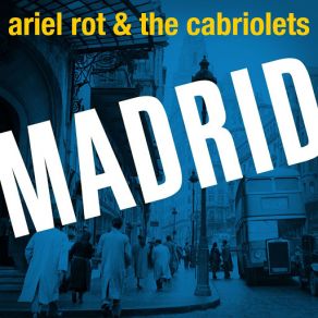 Download track Madrid Ariel RotThe Cabriolets