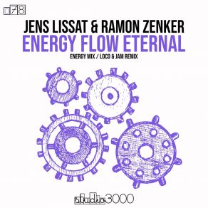 Download track Energy Flow Eternal (Loco & Jam Remix) Jens LissatLoco