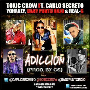 Download track Adiccion Toxic Crow, Carlo Secreto, Dany Punto Rojo, Yohanzy, Real - G