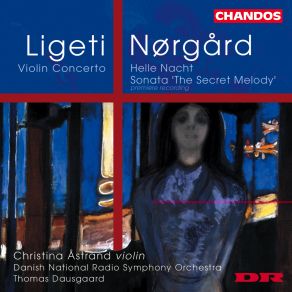 Download track Helle Nacht (Violin Concerto 'Light Night') - IV. Poco Allegro Christina AstrandThomas Dausgaard, Danish National RSO