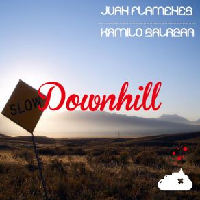 Download track Downhill (Original Mix) Kamilo Salazar