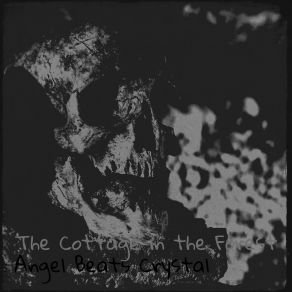 Download track The Cottage In The Forest Angel Beats Crystal