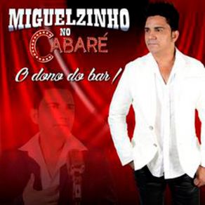 Download track Meu Coração Quer Chorar (Cover) Miguelzinho No Cabaré