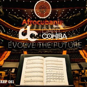 Download track Evolve The Future Dany Cohiba