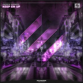 Download track Keep Em Up (Extended Mix) Andrew Madness