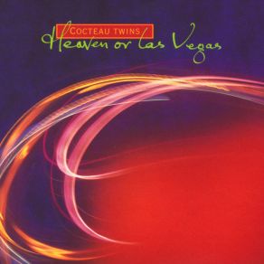 Download track Heaven Or Las Vegas Cocteau Twins