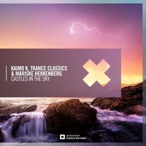 Download track Castles In The Sky Kaimo K, Mariske Hekkenberg, Trance Classics