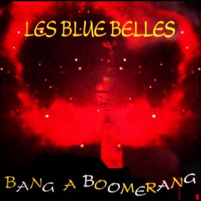 Download track Bang A Boomerang (Radio Edit) Les Blue BellesHelena