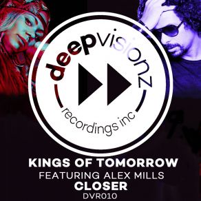 Download track Closer (Sandy Rivera's Classic Mix) Alex Mills, Kings Of Tomorrow