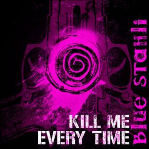 Download track Kill Me Everytime (Hypnotic Mix) Blue Stahli, Klayton