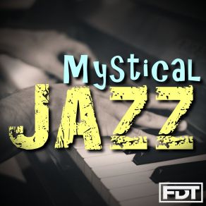 Download track Mystical Jazz Andre Forbes