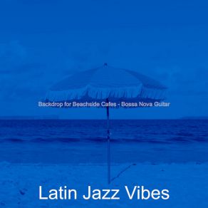 Download track Terrific Music For Beach Bars Latin Jazz Vibes