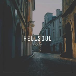 Download track Hell Soul K-BØR