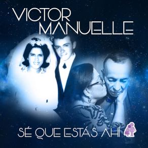 Download track Sé Que Estás Ahí Víctor Manuelle