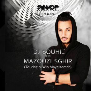 Download track Touchitini Win Mayelzamch Mazouzi Sghir