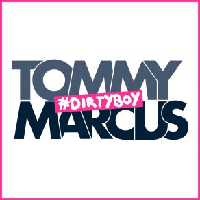 Download track Dirtyboy Tommy Marcus