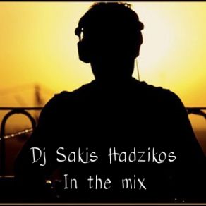 Download track ΕΛΛΗΝΙΚΟ ΛΑΙΚΟ ΜΙΞ VOL 3 DJ SAKIS HADZIKOS