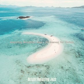 Download track Background For Beaches Bright Relaxing Jazz