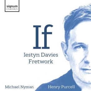 Download track 9. Nyman: From The Diary Of Anne Frank - If Iestyn Davies, Fretwork