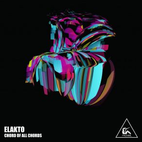 Download track Chord Of All Chords (Original Mix) ELAKTO