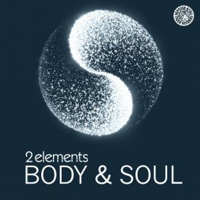 Download track Body, Soul (Version 1) 2 Elements