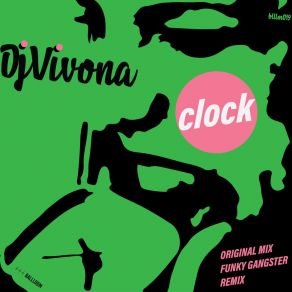 Download track Clock (Funky Gangster Remix) DJ VivonaFunky Gangster