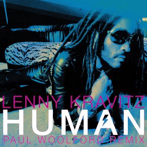 Download track Human (Paul Woolford Classic Club Mix) Lenny Kravitz