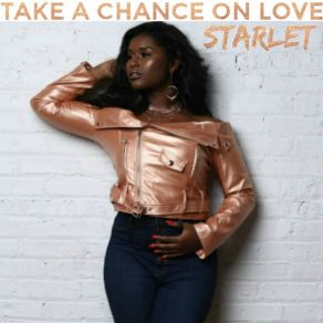 Download track Take A Chance On Love Starlet