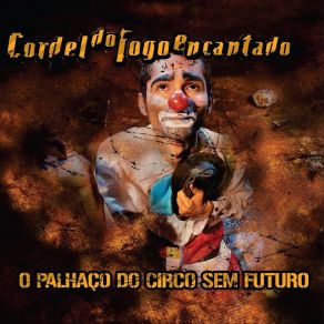 Download track Cavaleiros Do Fogo Da Origem (Ou A Comédia Dos Erros) Cordel Do Fogo Encantado