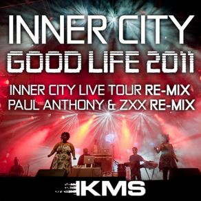 Download track Good Life 2011 (2011 Extended Live Tour Remix) Inner City