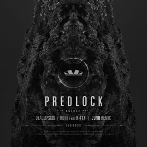 Download track Hunt (Juno Remix) PredlockJuno, R 417