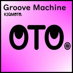 Download track Groove Machine (Club Mix) Kiqmoto