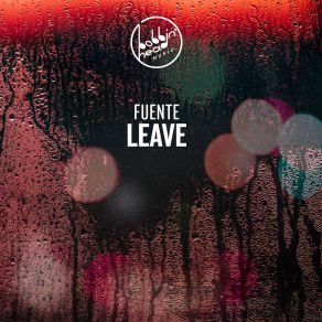 Download track Leave (Nu Disco Mix) Fuente