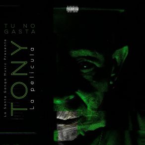 Download track Tu No Gasta Tony La Pelicula