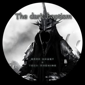 Download track The Dark Baptism (Tech Machine Remix) Tech Machine