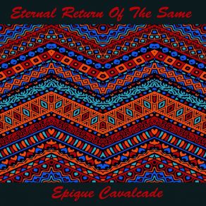 Download track Epique Cavalcade Eternal Return Of The Same